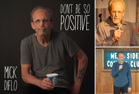 Mick Diflo comedian and Don't Be So Positive comedy album
